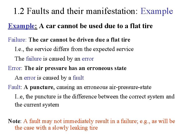 1. 2 Faults and their manifestation: Example: A car cannot be used due to