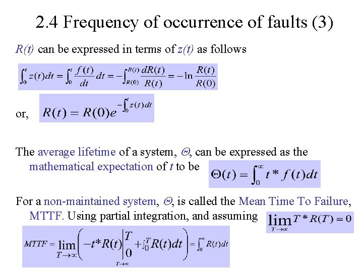 2. 4 Frequency of occurrence of faults (3) R(t) can be expressed in terms 2. 4 Frequency of occurrence of faults (3) R(t) can be expressed in terms