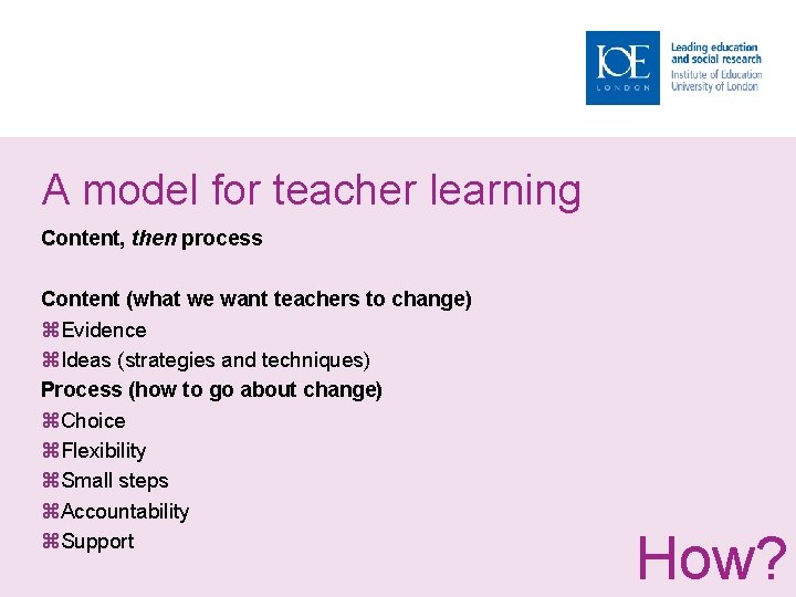 A model for teacher learning Content, then process Content (what we want teachers to