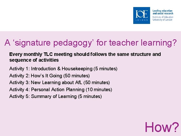 A ‘signature pedagogy’ for teacher learning? Every monthly TLC meeting should follows the same