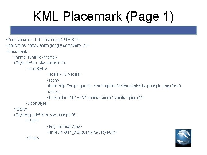 KML Placemark (Page 1) <? xml version="1. 0" encoding="UTF-8"? > <kml xmlns="http: //earth. google. KML Placemark (Page 1) <? xml version="1. 0" encoding="UTF-8"? > <kml xmlns="http: //earth. google.