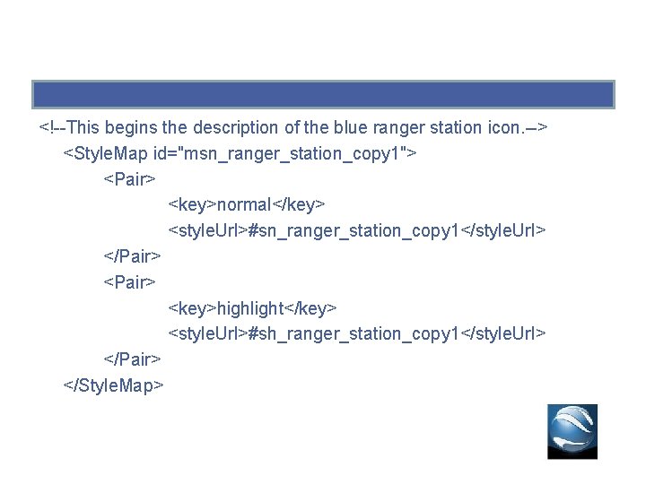 <!--This begins the description of the blue ranger station icon. --> <Style. Map id="msn_ranger_station_copy <!--This begins the description of the blue ranger station icon. --> <Style. Map id="msn_ranger_station_copy