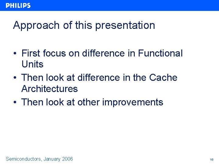 Approach of this presentation • First focus on difference in Functional Units • Then Approach of this presentation • First focus on difference in Functional Units • Then