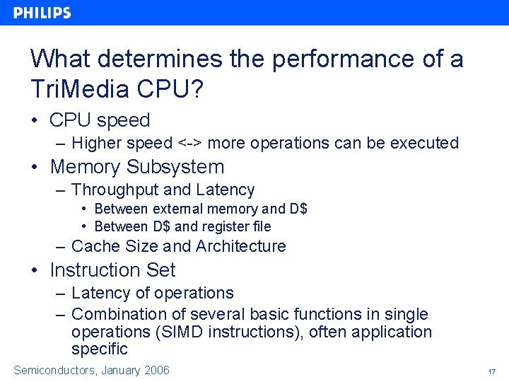 What determines the performance of a Tri. Media CPU? • CPU speed – Higher What determines the performance of a Tri. Media CPU? • CPU speed – Higher