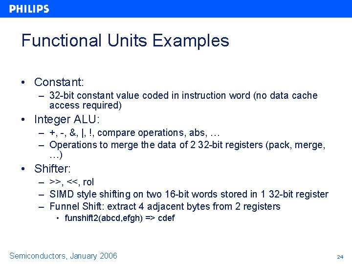 Functional Units Examples • Constant: – 32 -bit constant value coded in instruction word Functional Units Examples • Constant: – 32 -bit constant value coded in instruction word