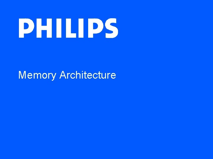 Memory Architecture Memory Architecture