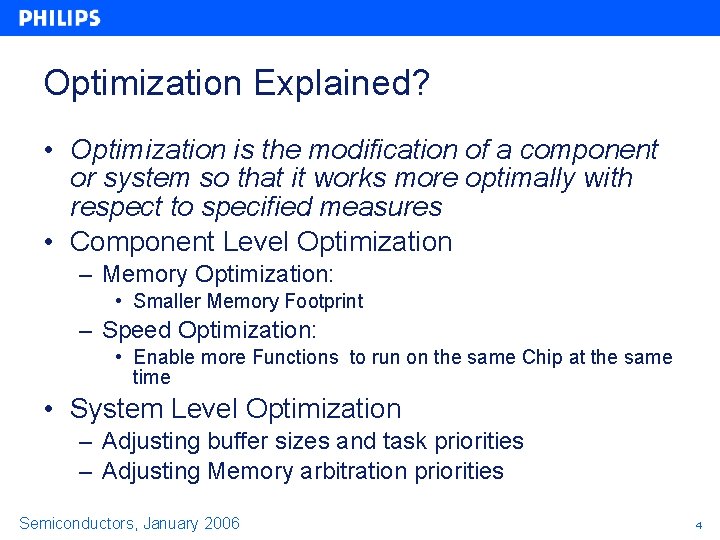 Optimization Explained? • Optimization is the modification of a component or system so that Optimization Explained? • Optimization is the modification of a component or system so that