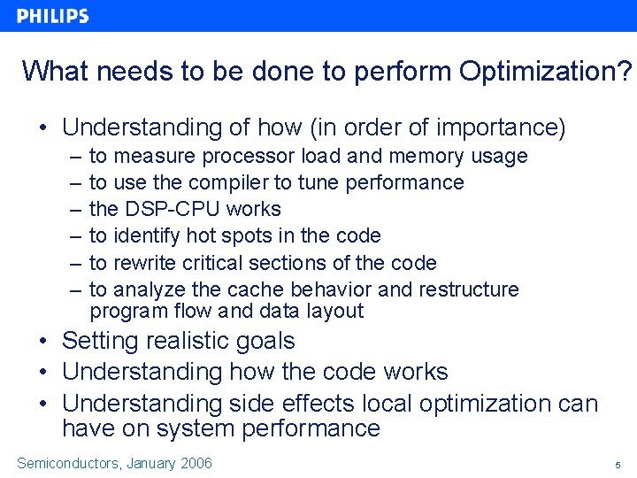 What needs to be done to perform Optimization? • Understanding of how (in order What needs to be done to perform Optimization? • Understanding of how (in order