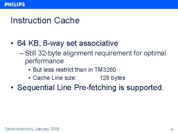 Instruction Cache • 64 KB, 8 -way set associative – Still 32 -byte alignment Instruction Cache • 64 KB, 8 -way set associative – Still 32 -byte alignment