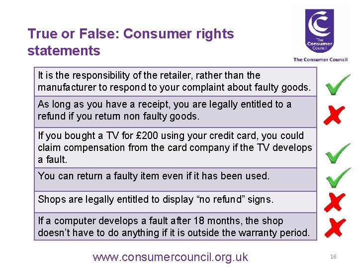 True or False: Consumer rights statements It is the responsibility of the retailer, rather