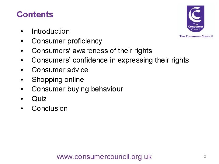 Contents • • • Introduction Consumer proficiency Consumers’ awareness of their rights Consumers’ confidence