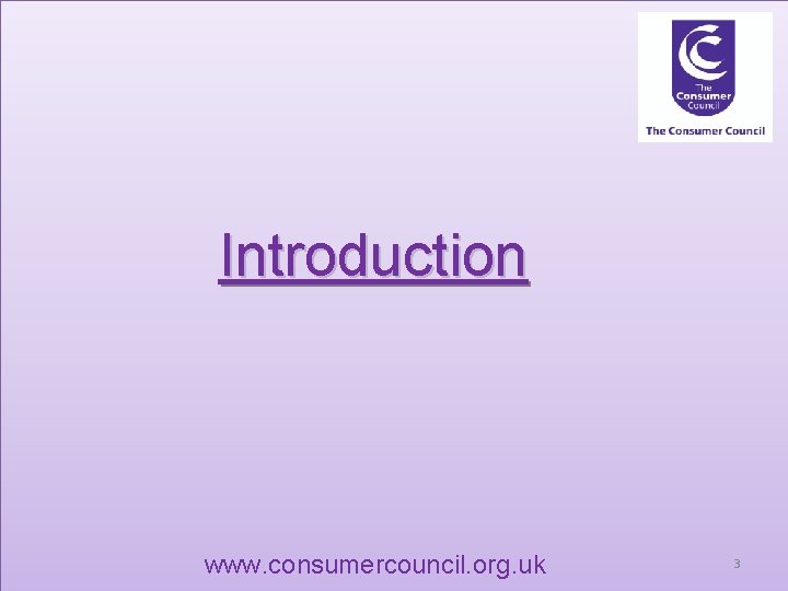 Introduction www. consumercouncil. org. uk 3 