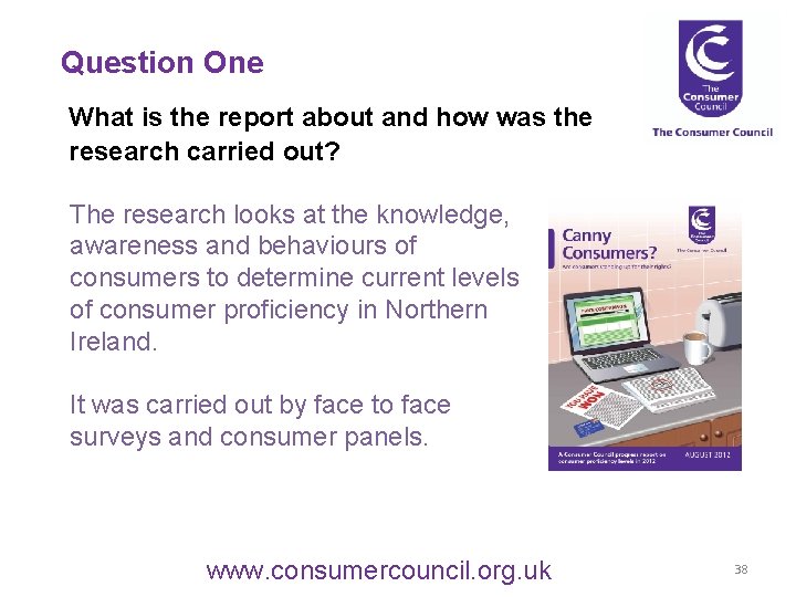 Question One What is the report about and how was the research carried out?