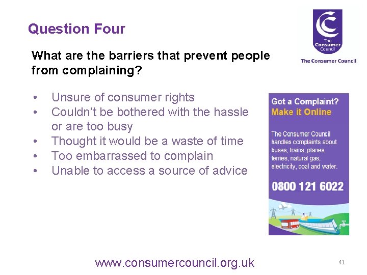 Question Four What are the barriers that prevent people from complaining? • • •