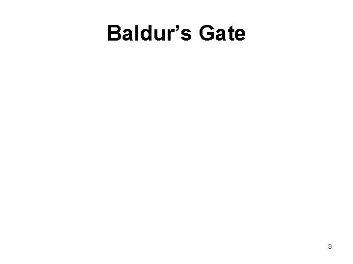 Baldur’s Gate Créé par Bioware édité par Black Isle Studio Série de 4 titres,