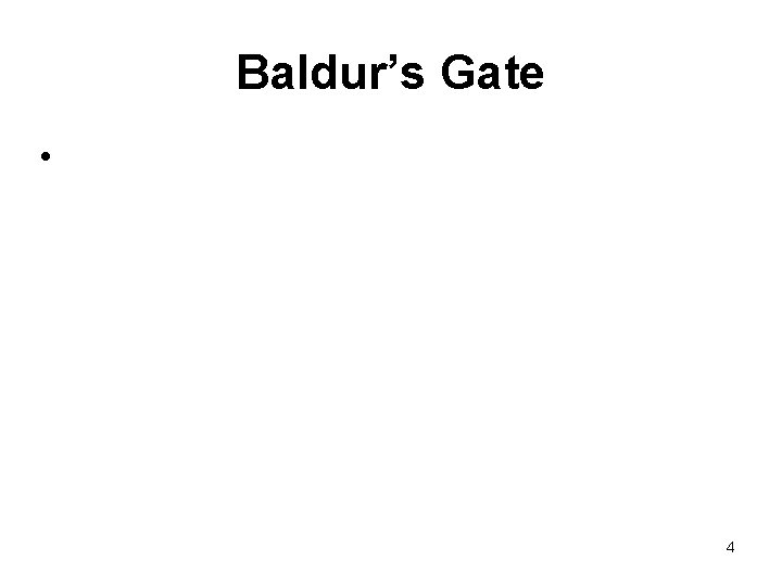Baldur’s Gate • L'histoire se déroule à travers les 4 volets Chacun d'eux apporte