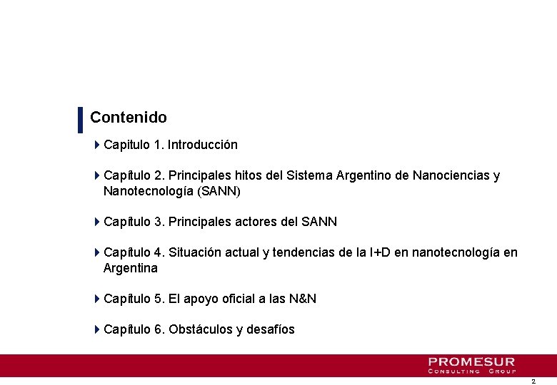 Contenido 4 Capitulo 1. Introducción 4 Capítulo 2. Principales hitos del Sistema Argentino de