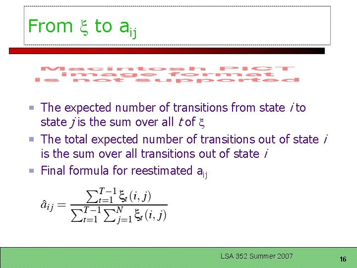 From to aij The expected number of transitions from state i to state j