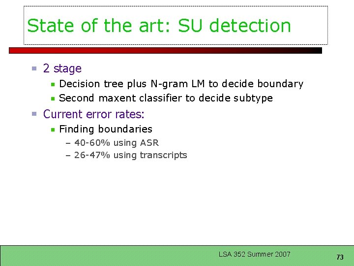 State of the art: SU detection 2 stage Decision tree plus N-gram LM to