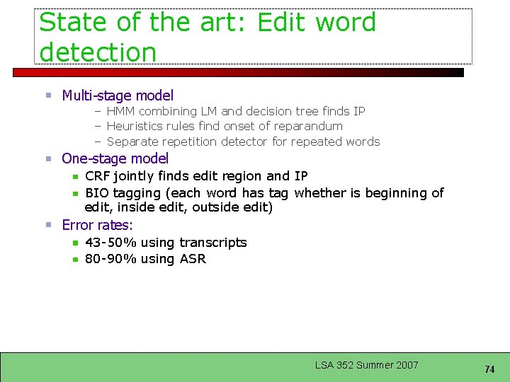 State of the art: Edit word detection Multi-stage model – HMM combining LM and