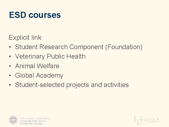 ESD courses Explicit link • Student Research Component (Foundation) • Veterinary Public Health •
