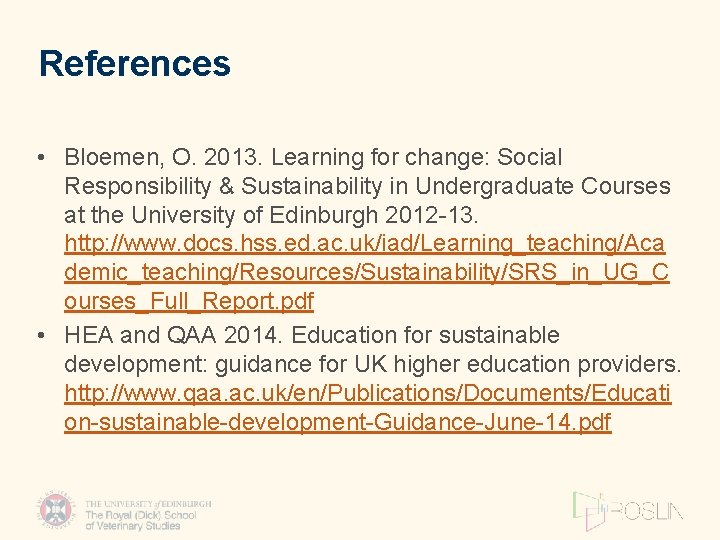 References • Bloemen, O. 2013. Learning for change: Social Responsibility & Sustainability in Undergraduate