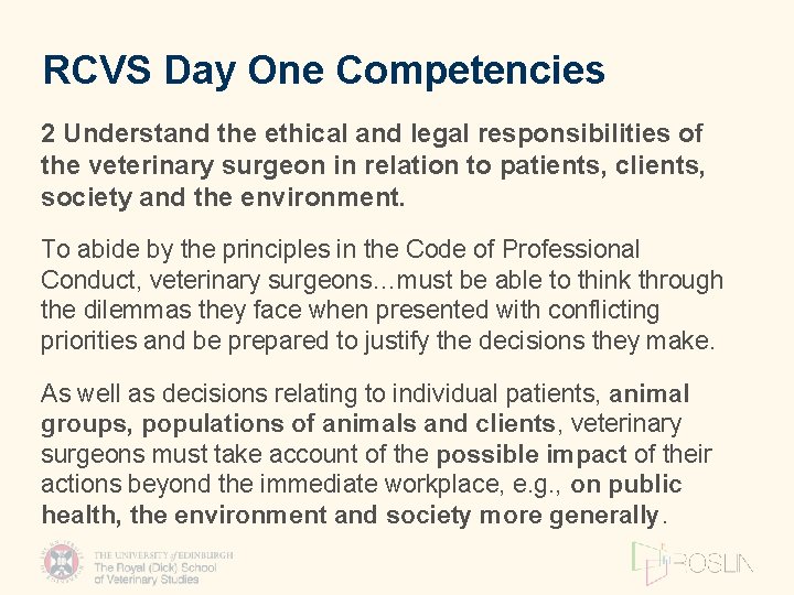 RCVS Day One Competencies 2 Understand the ethical and legal responsibilities of the veterinary