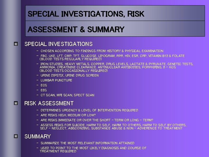 SPECIAL INVESTIGATIONS, RISK ASSESSMENT & SUMMARY SPECIAL INVESTIGATIONS - CHOSEN ACCORDING TO FINDINGS FROM