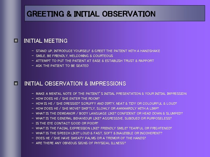 GREETING & INITIAL OBSERVATION INITIAL MEETING - STAND UP, INTRODUCE YOURSELF & GREET THE