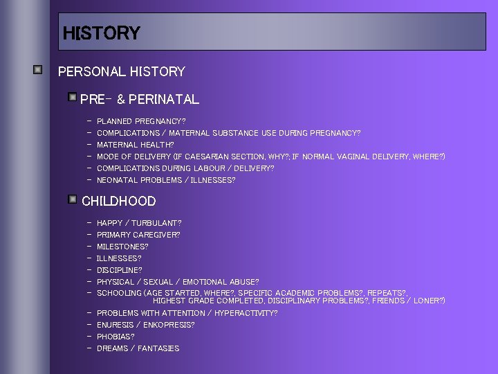 HISTORY PERSONAL HISTORY PRE- & PERINATAL - PLANNED PREGNANCY? COMPLICATIONS / MATERNAL SUBSTANCE USE