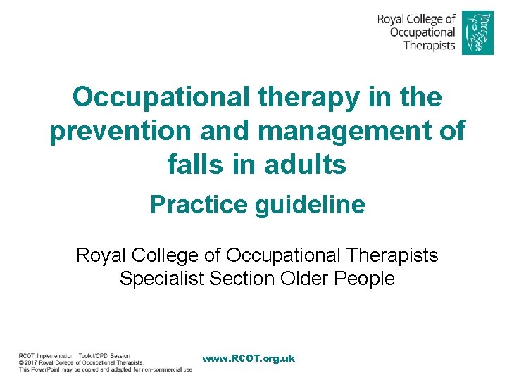 Occupational therapy in the prevention and management of falls in adults Practice guideline Royal