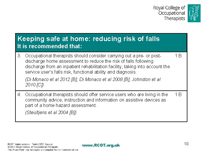 Keeping safe at home: reducing risk of falls It is recommended that: 3. Occupational