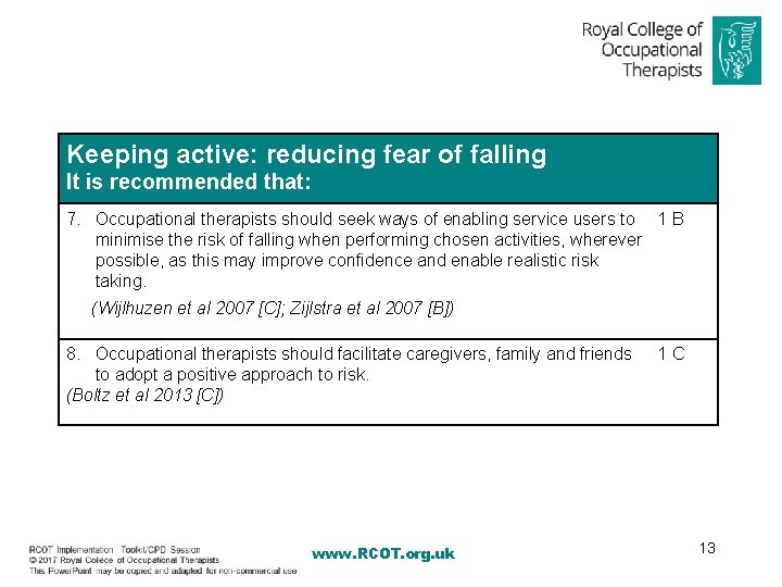 Keeping active: reducing fear of falling It is recommended that: 7. Occupational therapists should