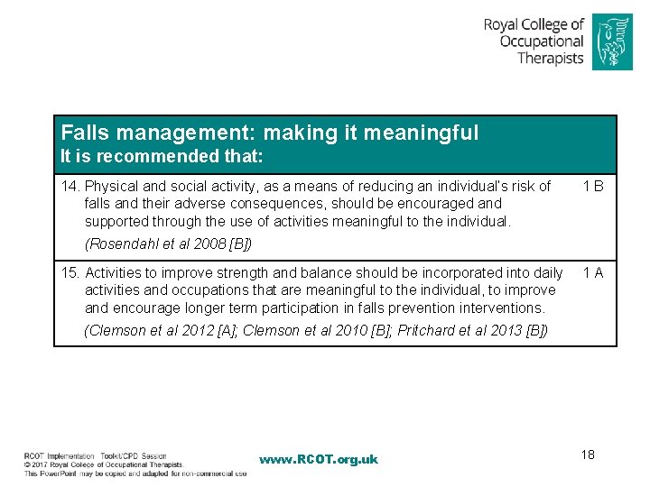 Falls management: making it meaningful It is recommended that: 14. Physical and social activity,