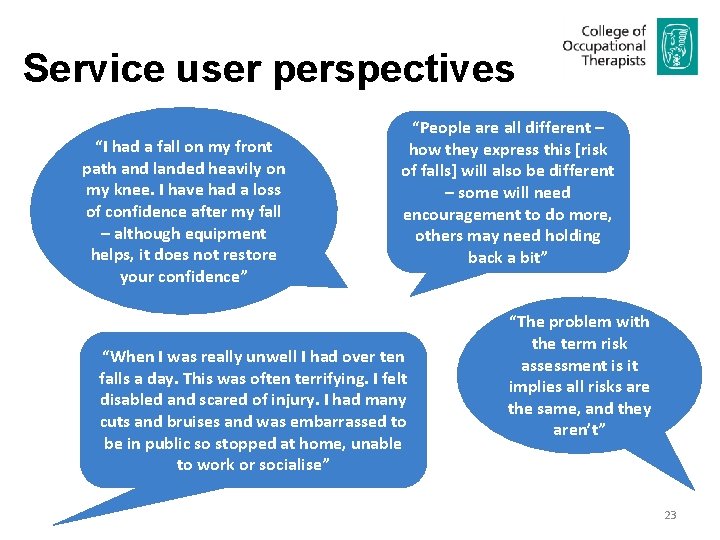Service user perspectives “I had a fall on my front path and landed heavily