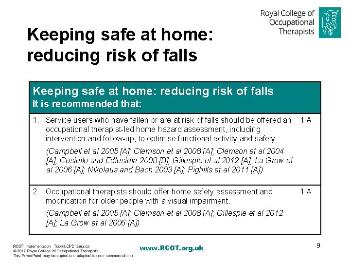 Keeping safe at home: reducing risk of falls It is recommended that: 1. Service