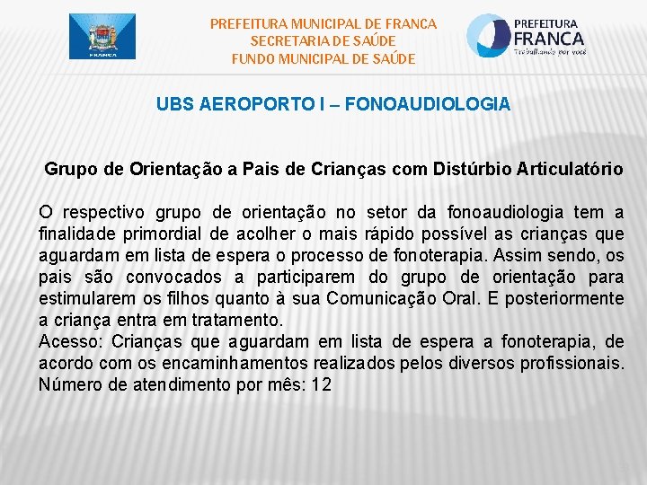 PREFEITURA MUNICIPAL DE FRANCA SECRETARIA DE SAÚDE FUNDO MUNICIPAL DE SAÚDE UBS AEROPORTO I