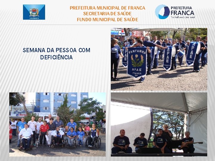 PREFEITURA MUNICIPAL DE FRANCA SECRETARIA DE SAÚDE FUNDO MUNICIPAL DE SAÚDE SEMANA DA PESSOA