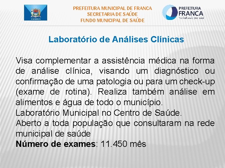 PREFEITURA MUNICIPAL DE FRANCA SECRETARIA DE SAÚDE FUNDO MUNICIPAL DE SAÚDE Laboratório de Análises