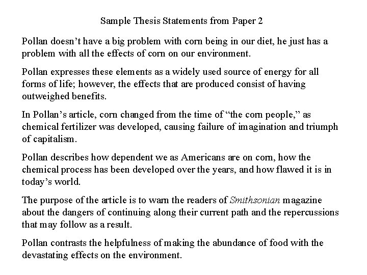 Sample Thesis Statements from Paper 2 Pollan doesn’t have a big problem with corn