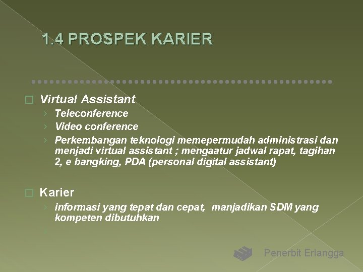 1. 4 PROSPEK KARIER � Virtual Assistant › Teleconference › Video conference › Perkembangan