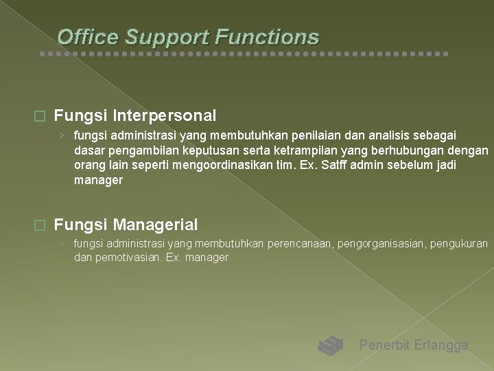 Office Support Functions � Fungsi Interpersonal › fungsi administrasi yang membutuhkan penilaian dan analisis