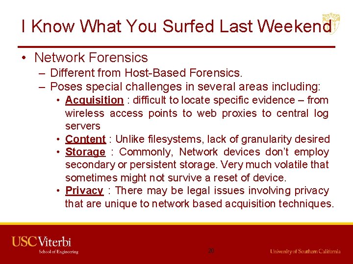 I Know What You Surfed Last Weekend • Network Forensics – Different from Host-Based