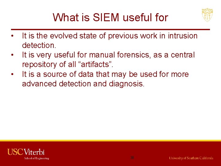 What is SIEM useful for • • • It is the evolved state of