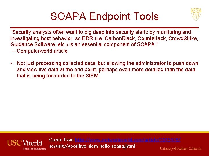 SOAPA Endpoint Tools “Security analysts often want to dig deep into security alerts by