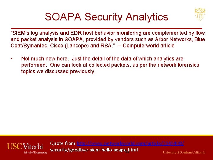 SOAPA Security Analytics “SIEM’s log analysis and EDR host behavior monitoring are complemented by