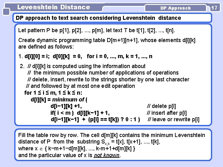 Levenshtein Distance DP Approach DP approach to text search considering Levenshtein distance Let pattern Levenshtein Distance DP Approach DP approach to text search considering Levenshtein distance Let pattern