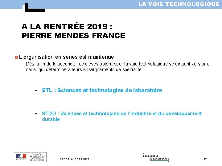 LA VOIE TECHNOLOGIQUE A LA RENTRÉE 2019 : PIERRE MENDES FRANCE ■ L’organisation en