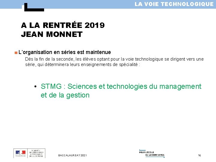 LA VOIE TECHNOLOGIQUE A LA RENTRÉE 2019 JEAN MONNET ■ L’organisation en séries est