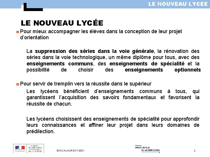 LE NOUVEAU LYCEE LE NOUVEAU LYCÉE ■ Pour mieux accompagner les élèves dans la